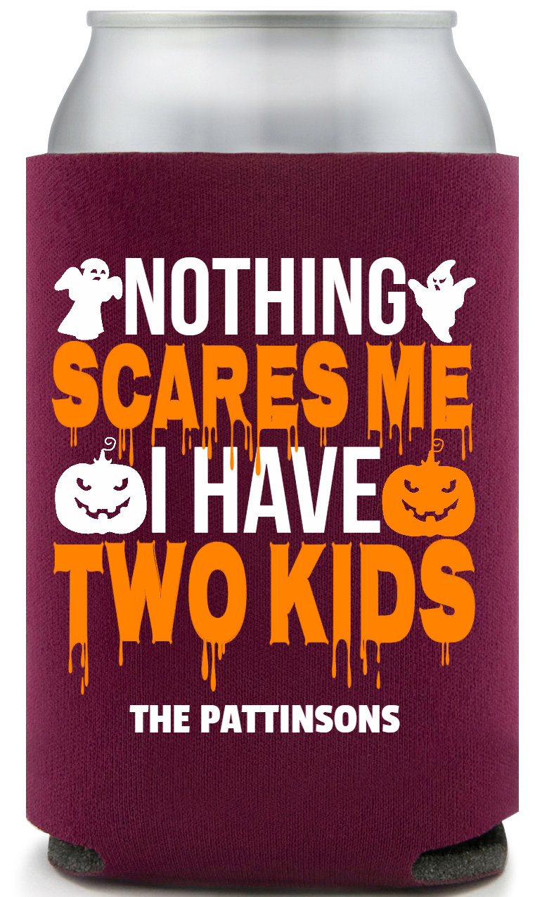 Nothing Scares Me I Have Two Kids Full Color Foam Collapsible Coolies All Over Print Style 167574