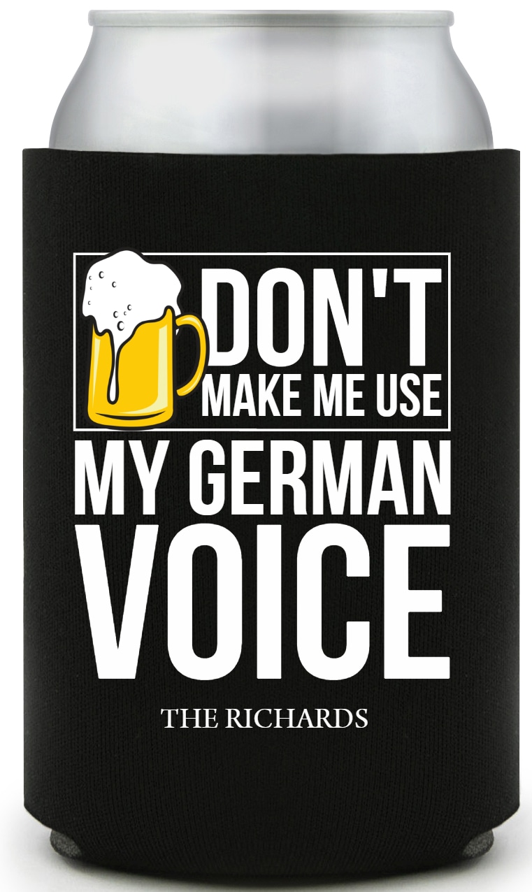 Don't Make Me Use My German Voice Dont Full Color Foam Collapsible Coolies - All Over Print Style 166879