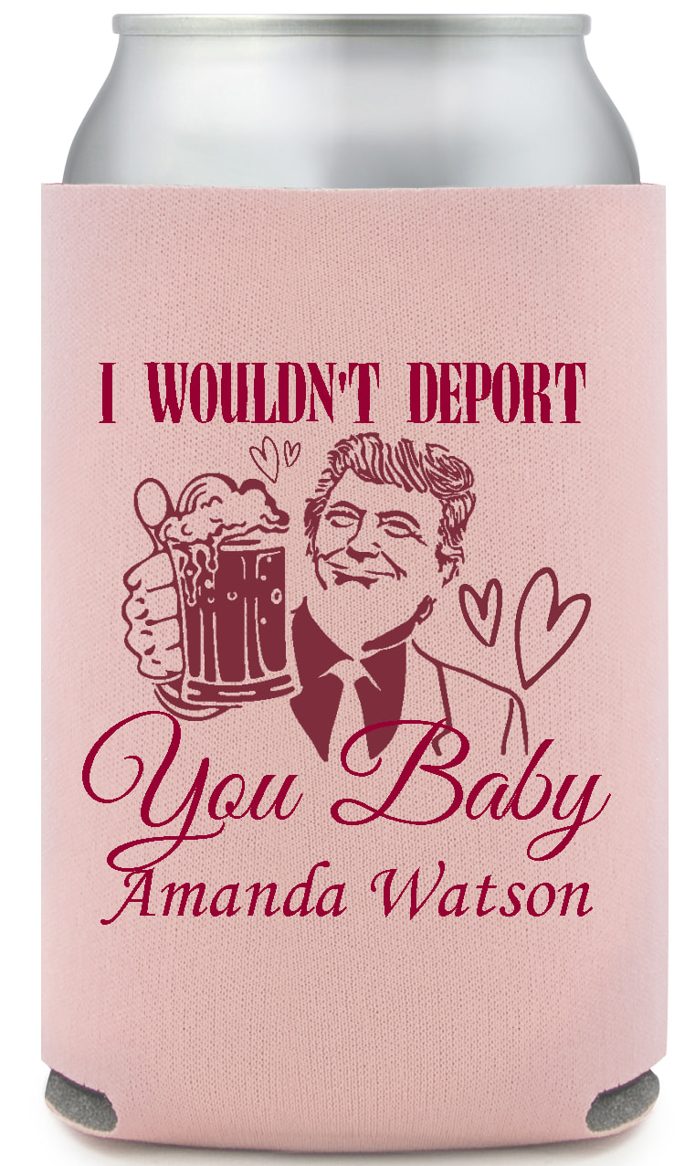 I Wouldn't Deport You Baby Amanda Sterb Full Color Foam Collapsible Coolies All Over Print Style 169474