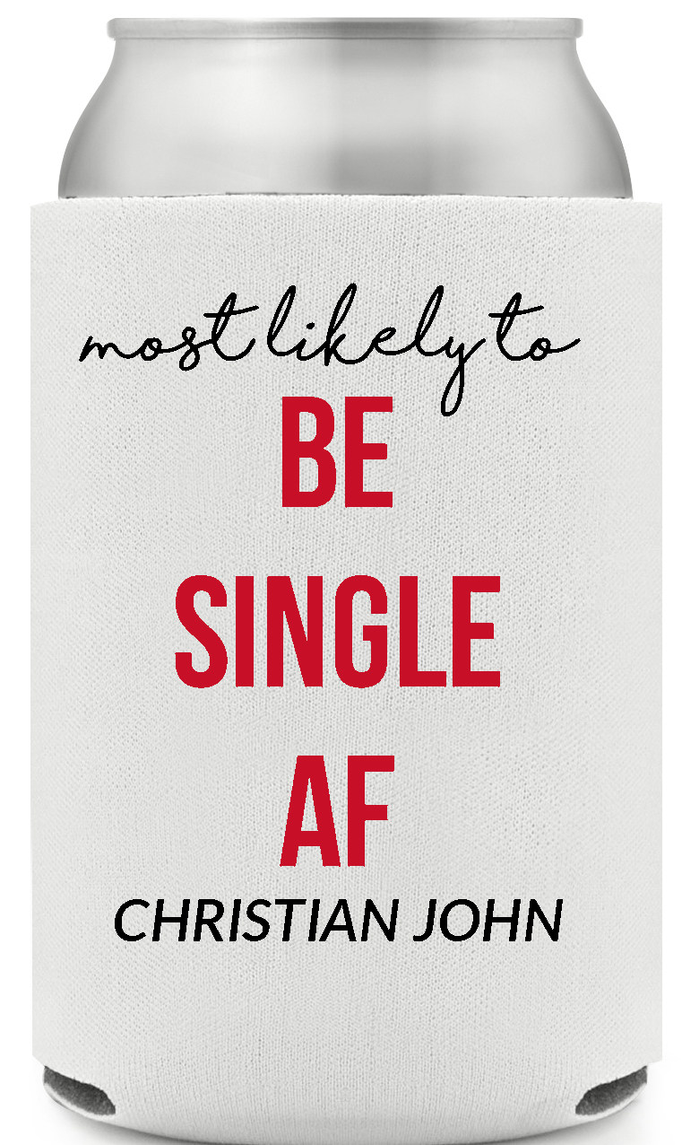 Most Likely To Be Single Af Christian John Full Color Foam Collapsible Coolies All Over Print Style 169583