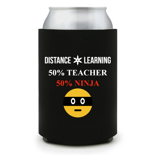 Full Color Foam Collapsible Can Coolers Back To School Distance Learning 50 Teacher 50 Ninja Style 138742
