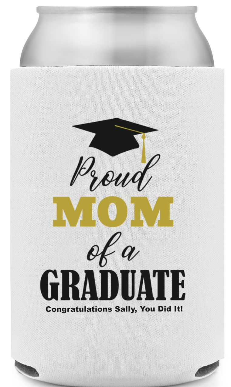 Proud Mom Of A Graduate Full Color Foam Collapsible Coolies Style 158837
