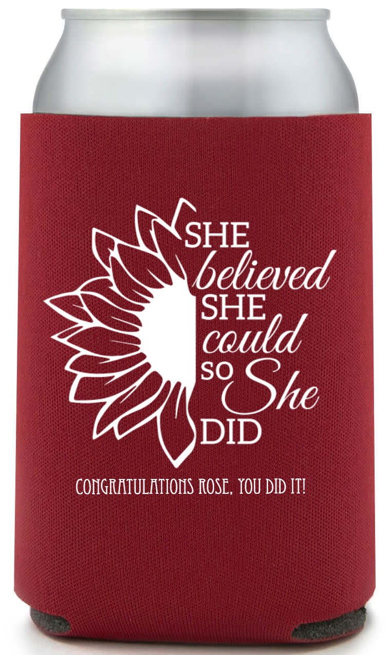 She Believed She Could So She Did Full Color Foam Collapsible Coolies Style 158880