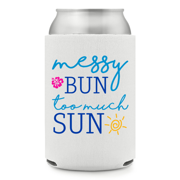 Full Color Foam Collapsible Can Coolers Summer Messy Too Much Bun Shun Style 139890