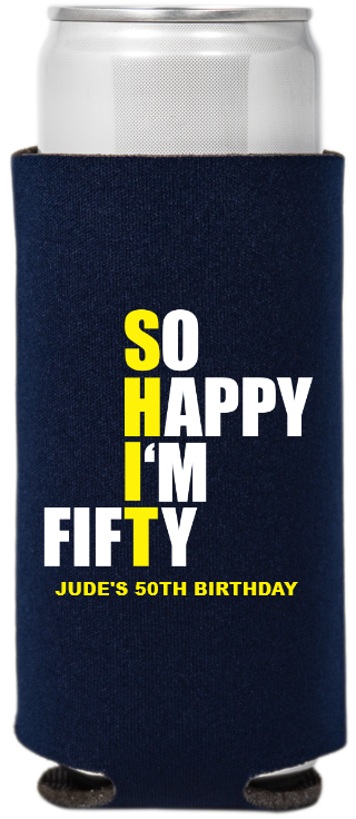 Sarcastic Happy I’m Fifty Birthday Full Color Slim Can Coolers