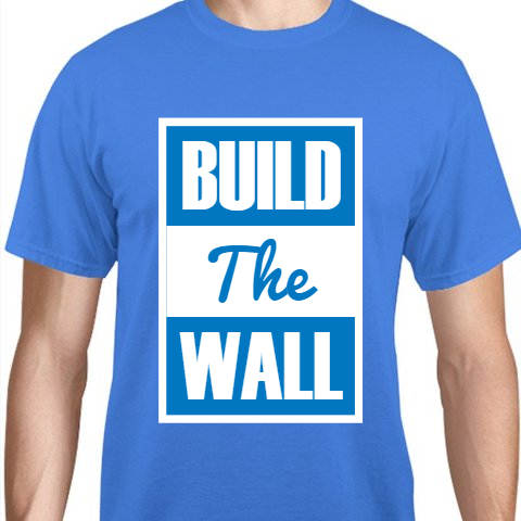 Political Build The Wall Unisex Basic Tee T-Shirts Style 110998