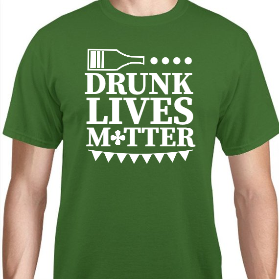 St Patrick Day Drunk Lives M Tter Unisex Basic Tee T-Shirts Style 116726