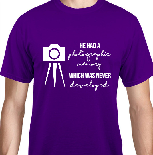 Back To School He Had Which Was Never Photographic Memory Developed Unisex Basic Tee T-Shirts Style 111530