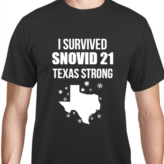Texas I Survived Snovid 21 Strong Unisex Basic Tee T-Shirts Style 131210