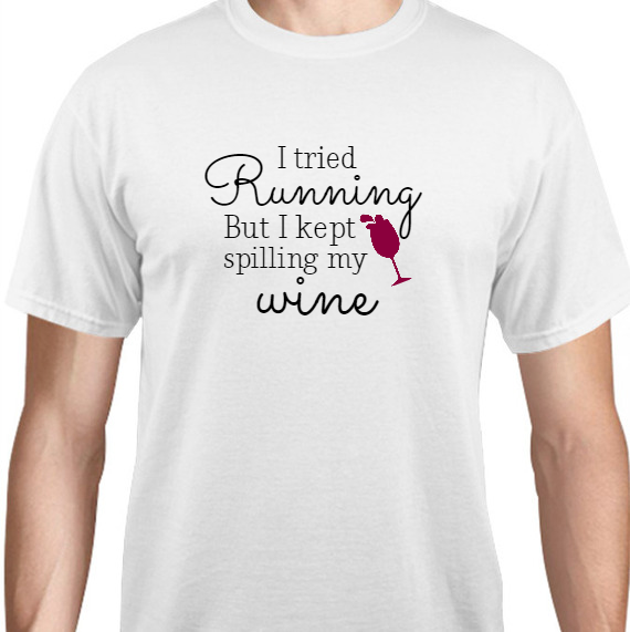 Parties & Events Tried Running But Kept Spilling My Wine Unisex Basic Tee T-Shirts Style 131785
