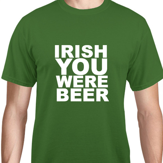 Holiday Irish You Were Beer Unisex Basic Tee T-Shirts Style 129623