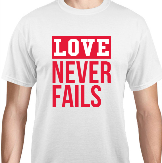 Valentines Day Love Never Fails Unisex Basic Tee T-Shirts Style 129695
