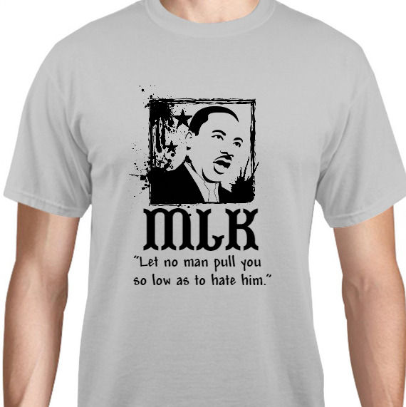 Holiday Mlk let No Man Pull You So Low As To Hate Him Unisex Basic Tee T-Shirts Style 129167
