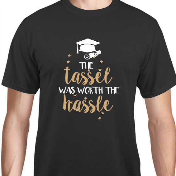 Graduation The Tassel Was Worth Hassle Unisex Basic Tee T-Shirts Style 131168
