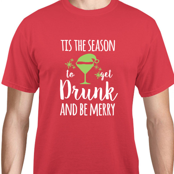 Holidays & Special Events Tis The Season To Get Drunk And Be Merry Unisex Basic Tee T-Shirts Style 131694