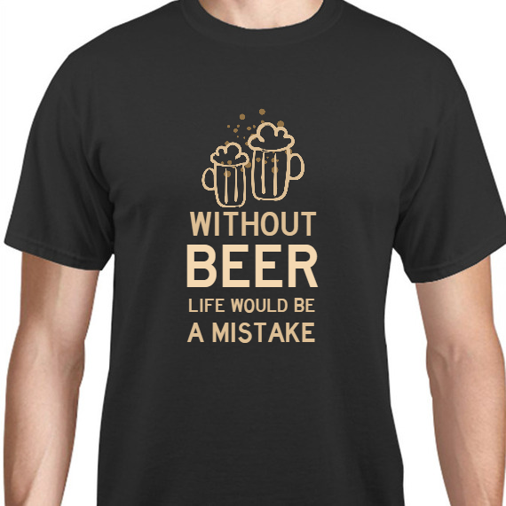 Parties & Events Without Beer Life Would Be Mistake Unisex Basic Tee T-Shirts Style 131544