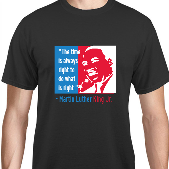 Holiday the TimeIs AlwaysRight ToDo WhatIs Right - Martin Luther King Jr Unisex Basic Tee T-Shirts Style 128231