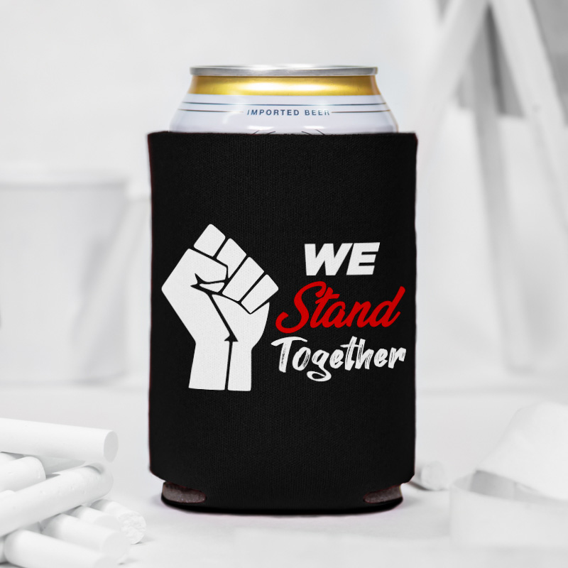 We Stand Together Can Coolers