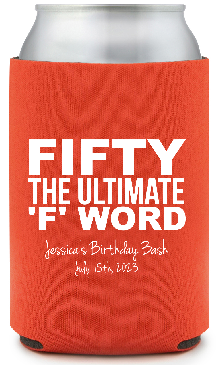 Ultimate F Word 50th Birthday Full Color Can Coolers | 50th Birthday ...